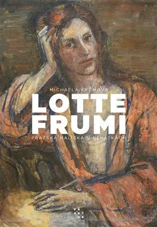 Lotte Frumi - Pražská malířka v Benátkách - Michaela Krčmová