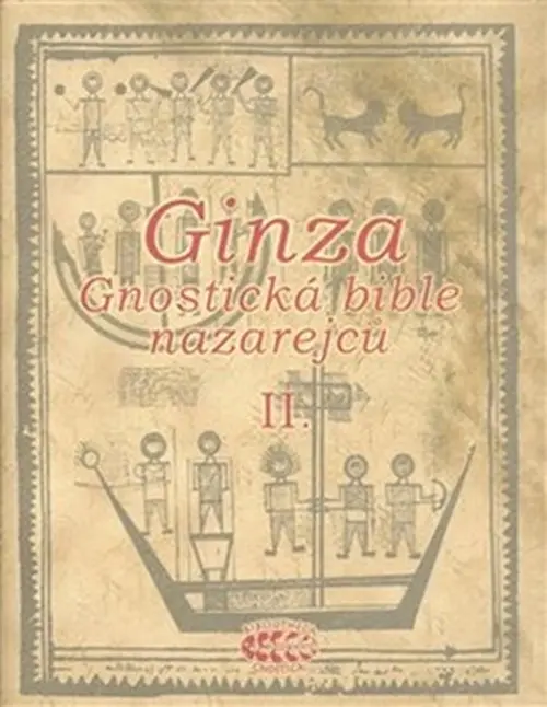 Ginza - Gnostická bible nazarejců II. - neznámý