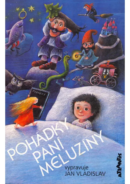 Pohádky paní Meluzíny - Jan Vladislav, Vlasta Baránková
