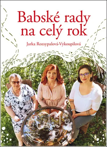 Babské rady na celý rok - Jaroslava Rozsypalová-Vykoupilová