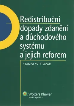 Redistribuční dopady zdanění a důchodového systému - Stanislav Klazar