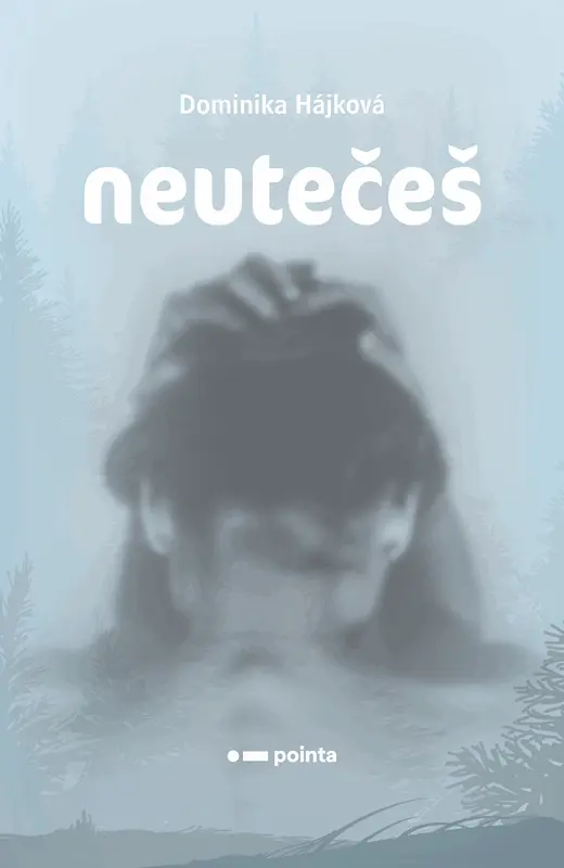 Neutečeš - Dominika Hájková