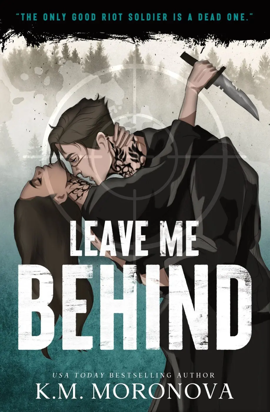 Leave Me Behind - K. M. Moronova