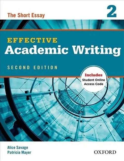 Effective Academic Writing 2 The Short Essay (2nd) - Alice Savage