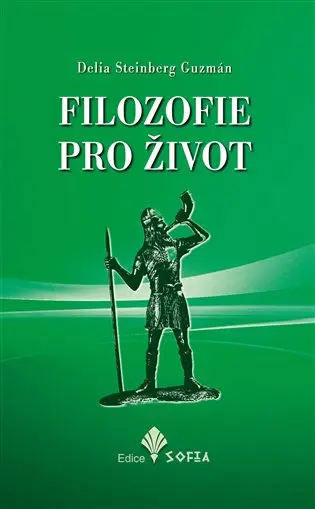 Filozofie pro život - Delia Steinberg Guzmán