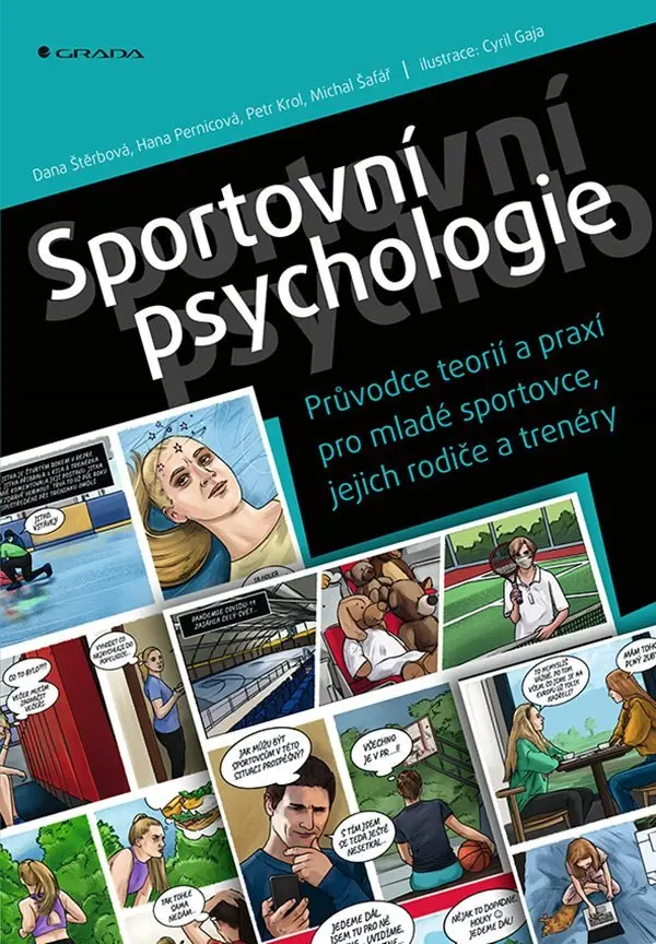 Sportovní psychologie - Průvodce teorií a praxí pro mladé sportovce, jejich rodiče a trené - kolektiv autorů