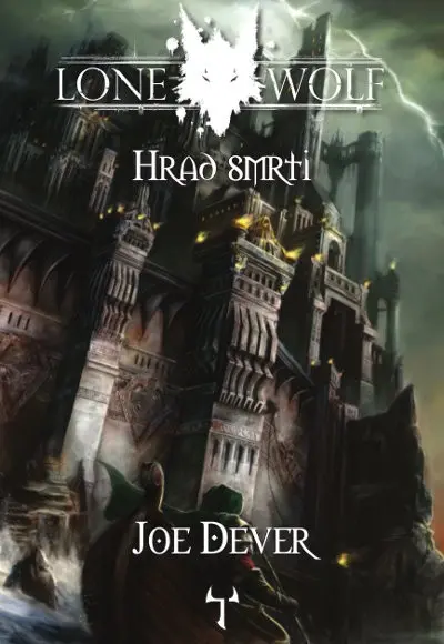 Lone Wolf 7: Hrad smrti - Joe Dever