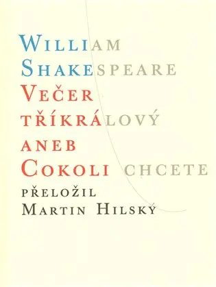 Večer tříkrálový aneb cokoli chcete - William Shakespeare