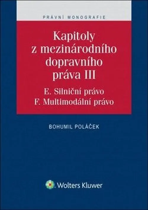 Kapitoly z mezinárodního dopravního práva III. - Bohumil Poláček