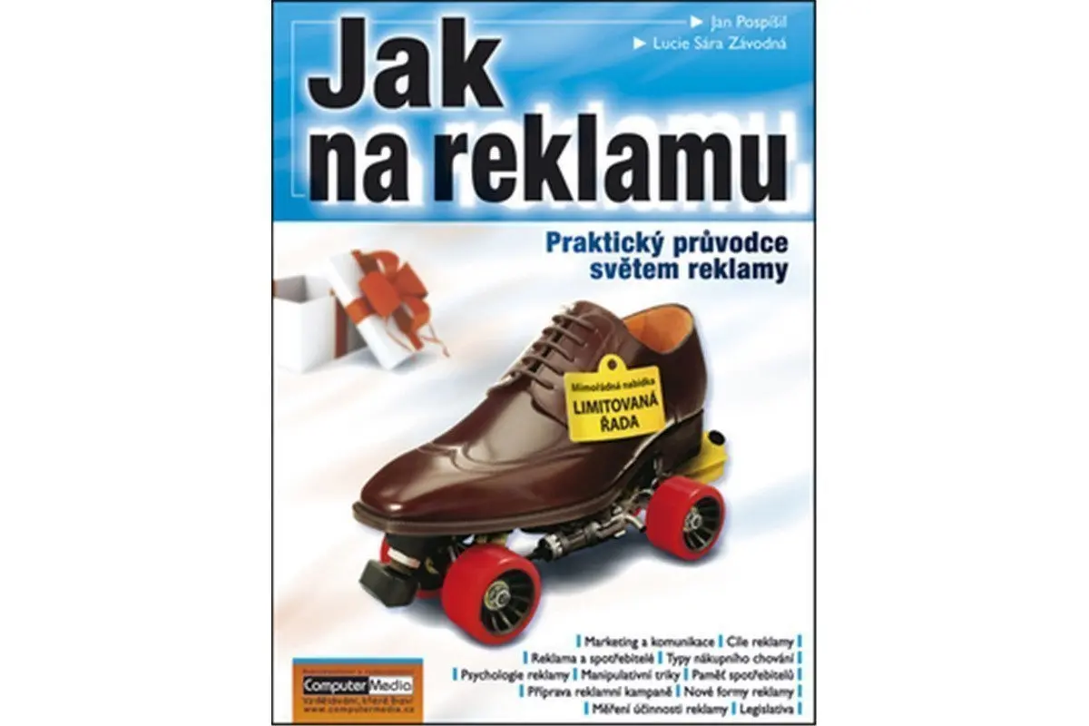 Jak na reklamu - Praktický průvodce světem reklamy - J. Pospíšil