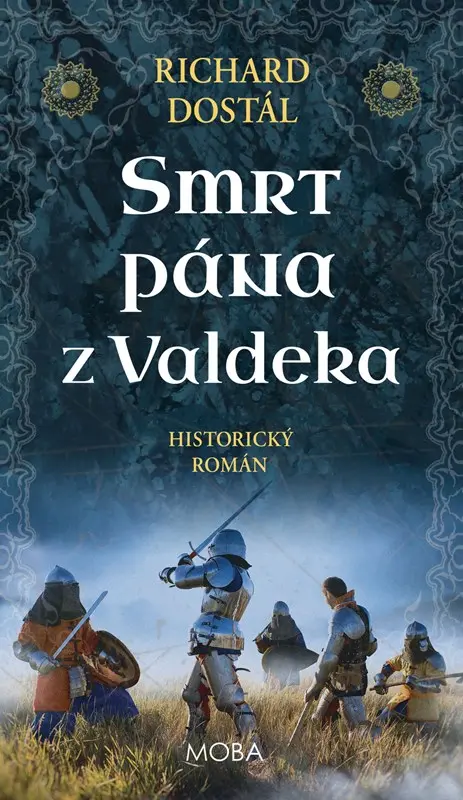 Smrt pána z Valdeka - Richard Dostál