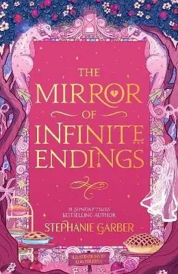 Mirror of Infinite Endings - Stephanie Garber