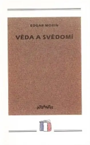 Věda a svědomí - Edgar Morin