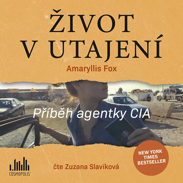 Život v utajení - Příběh agentky CIA - (Čte Zuzana Slavíková) (audiokniha) - Amaryllis Fox