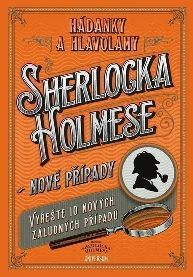 Hádanky a hlavolamy Sherlocka Holmese – nové případy - John H. Watson