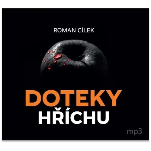 CD Doteky hříchu - Dramatické kriminální příběhy podle skutečných událostí (audiokniha) - Roman Cílek