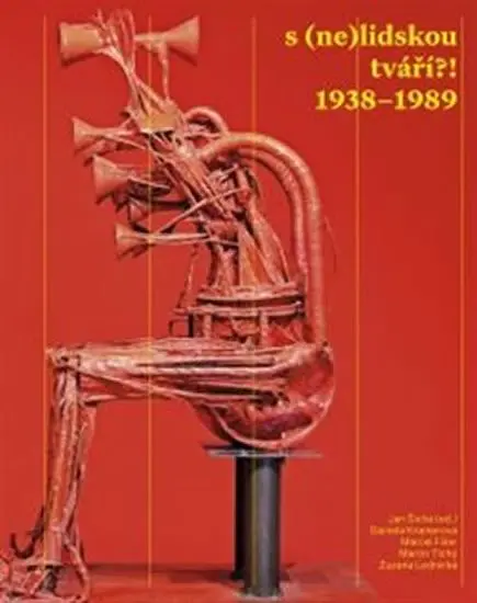 S (ne)lidskou tváří?! 1938 - 1989 - Jan Šícha
