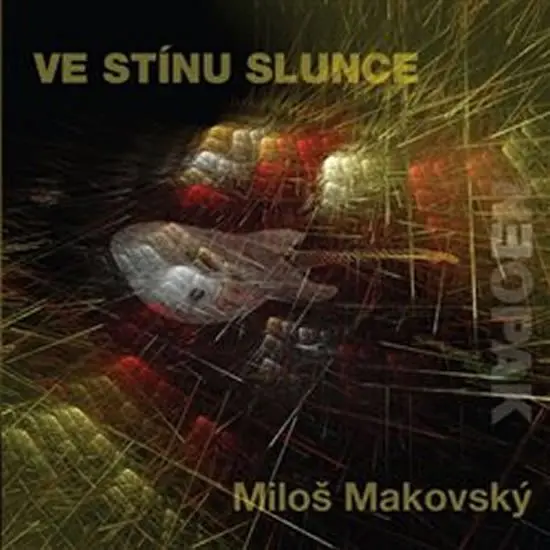 CD Ve stínu slunce - Miloš Makovský