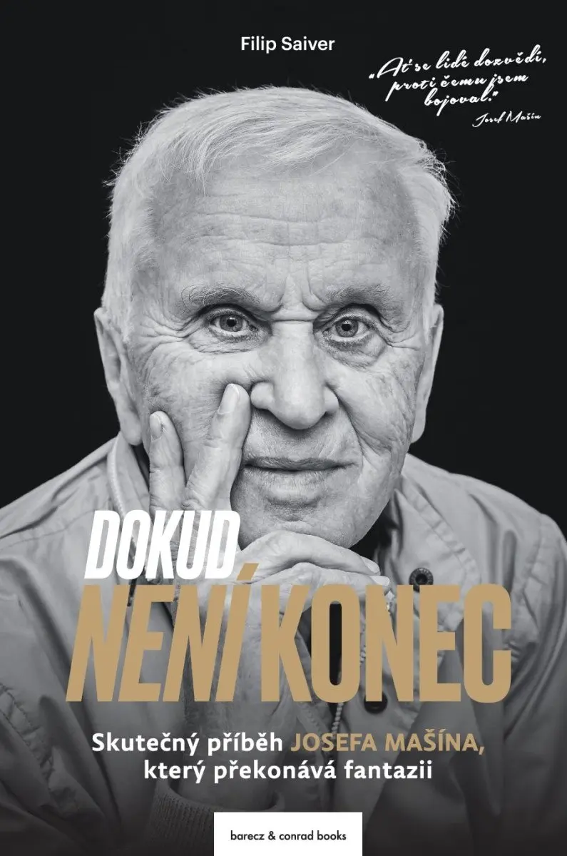 Dokud není konec - Skutečný příběh Josefa Mašína, který prekonáva fantazii