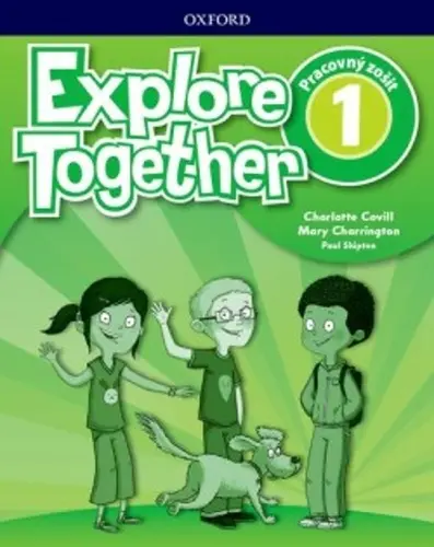 Explore Together 1 Activity Book (SK verze) -  Charlotte Covill