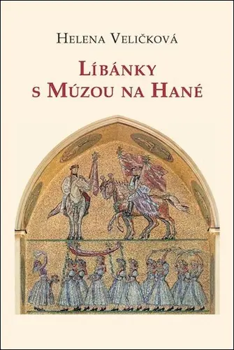 Líbánky s Múzou na Hané | VELIČKOVÁ, Helena