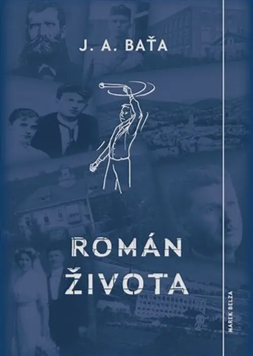 Román života | BAŤA, Jan Antonín