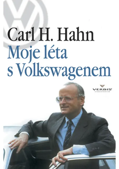 Moje léta s Volkswagenem - Carl Horst Hahn