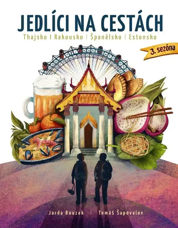 Jedlíci na cestách - Thajsko, Rakousko, Španělsko, Estonsko - Jarda Bouzek