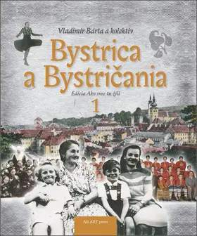 Bystrica a Bystričania 1 - Vladimír Bárta  ml.