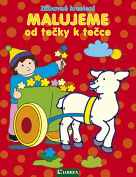 Malujeme od tečky k tečce - kolektiv autorů