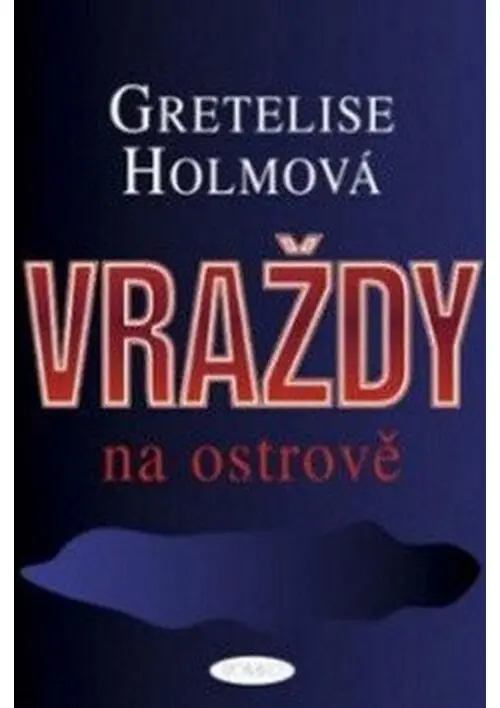 Vraždy na ostrově - Gretelise Holmová