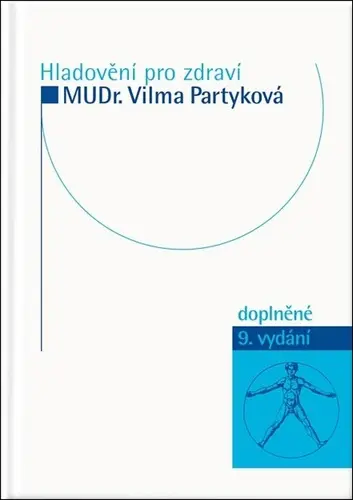 Hladovění pro zdraví - Vilma Partyková