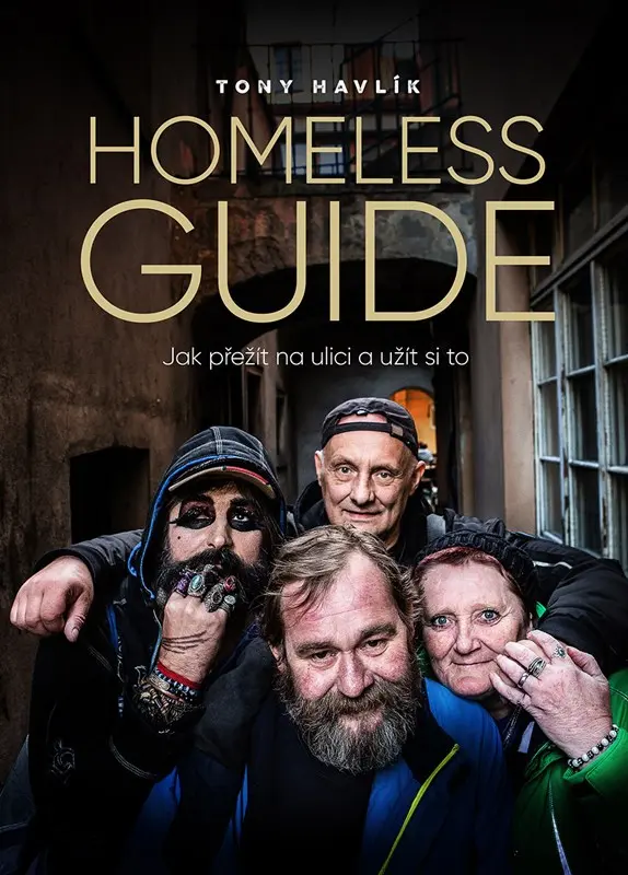 Homeless Guide (Jak přežít na ulici a užít si to) - Antonín Havlík