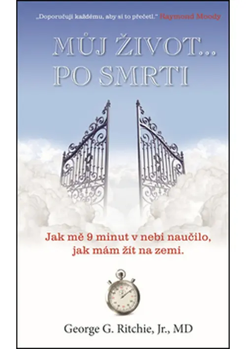 Můj život … Po smrti - George Gordon Ritchie