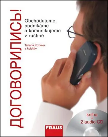 Dogovorilis! (Obchodujeme, podnikáme a komunikujeme v ruštině),Dogovorilis! (Obchodujeme, podnikáme a komunikujeme v ruštině) - kniha z kategorie Jazy