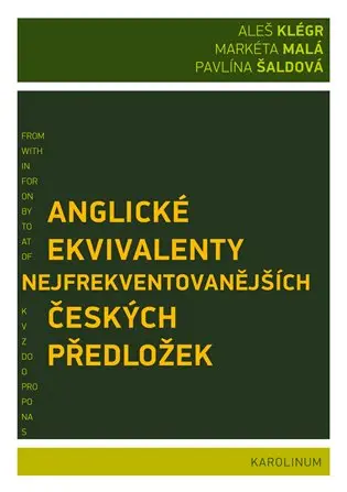Anglické ekvivalenty nejfrekventovanějších českých předložek - Aleš Klégr