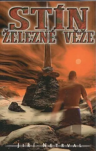 Stín železné věže - Netrval, Jiří
