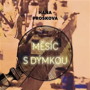 Měsíc s dýmkou (audiokniha - čte Gustav Hašek) - Hana Prošková