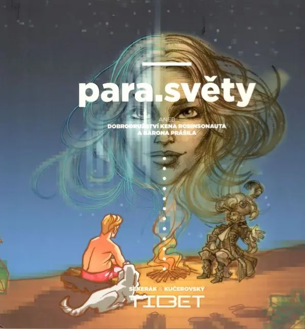 Para.světy aneb dobrodružství Kena Robinsonauta a Barona Prášila + CD skupiny TIBET - Tomáš Kučerovský