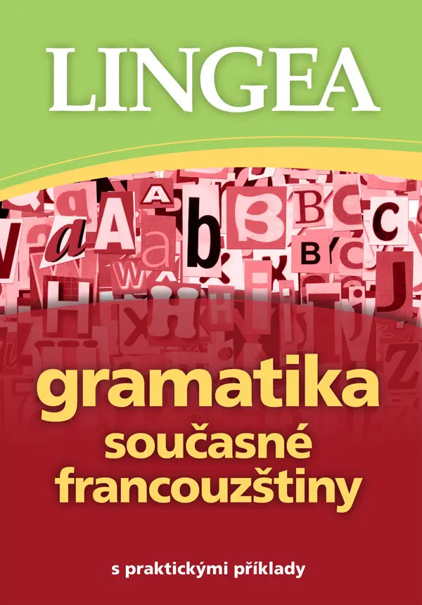Gramatika současné francouzštiny s praktickými příklady