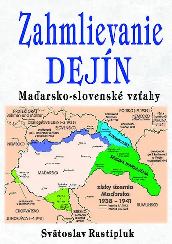 Zahmlievanie dejín (Svätopluk Rastipluk, 2023)