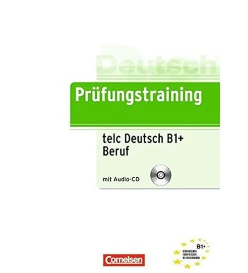 Deutsch Prüfungstraining telc Deutsch B1+ Beruf - Ubungsbuch mit Audio CD - Dieter Maenner