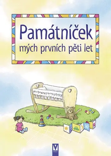 Památníček mých prvních pěti let - Renáta Ficková