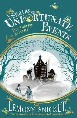 Austere Academy - Lemony Snicket