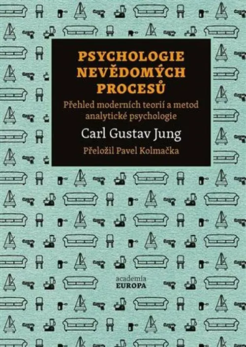 Psychologie nevědomých procesů - Přehled moderních teorií a metod analytické psychologie - Carl Gustav Jung