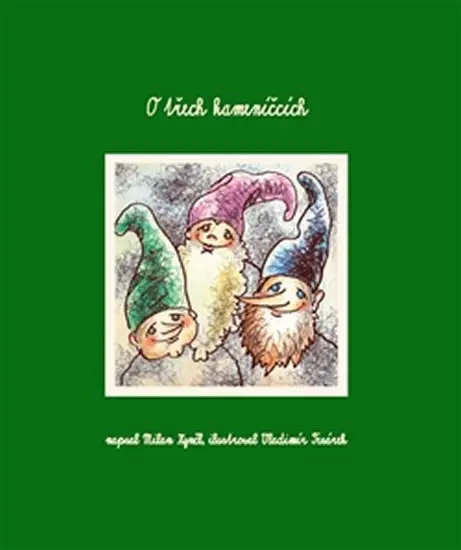 O třech kameníčcích - Milan Kynčl