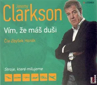 Jeremy Clarkson - Vím, že máš duši (audiokniha - čte Zbyšek Horák) - Jeremy Clarkson