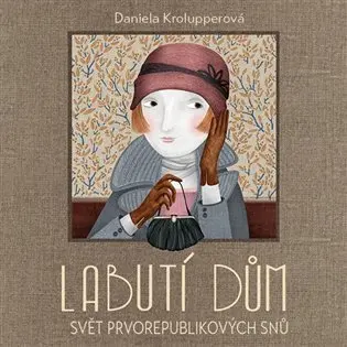 CD Labutí dům (audiokniha) - Daniela Krolupperová