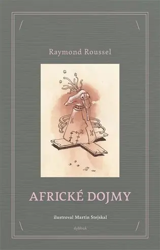 Africké dojmy - Raymond Roussel