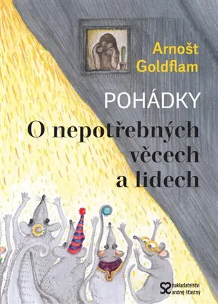 O nepotřebných věcech a lidech - Arnošt Goldflam